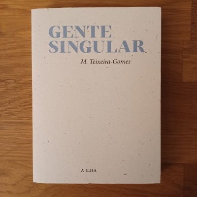 Gente Singular, de M. Teixeira-Gomes