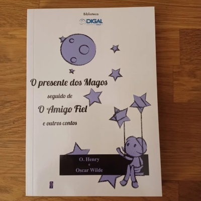 O presente dos magos seguido de O amigo fiel e outros contos, de Oscar Wilde