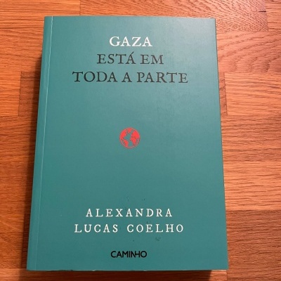 Gaza Está em Toda a Parte, de Alexandra Lucas Coelho