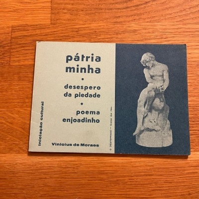 Pátria Minha - Desespero da Piedade - Poema Enjoadinho, de Vinicius de Moraes