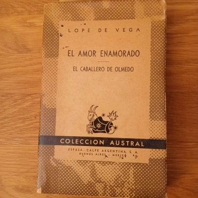 El Amor Enamorado / El Caballero de Olmedo, de Lope de Vega
