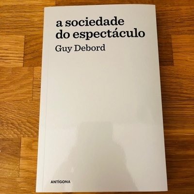 A Sociedade do Espectáculo, de Guy Debord