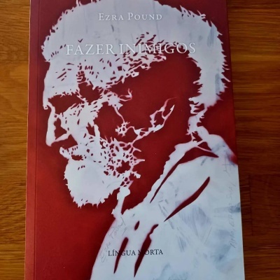 Fazer Inimigos (poemas e textos em prosa), de Ezra Pound