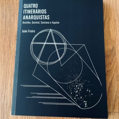 Quatro Itinerários Anarquistas - Botelho, Quintal, Santana e Aquino