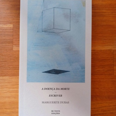 A Doença da Morte / Escrever, de Marguerite Duras