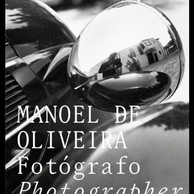 Manoel de Oliveira: Fotógrafo Manoel de Oliveira: Fotógrafo