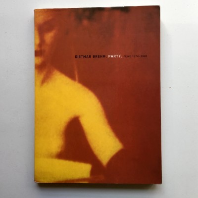 Dietmar Brehm. Party. Filme 1974 - 2003