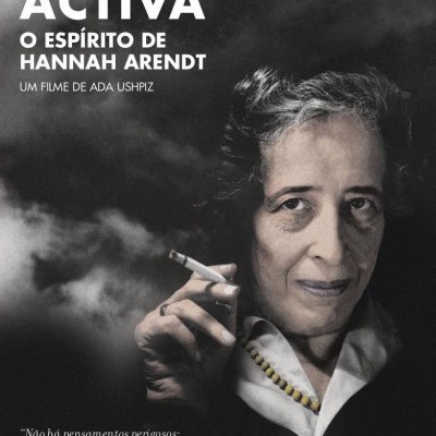 Vida Activa: o espírito de Hannah Arendt