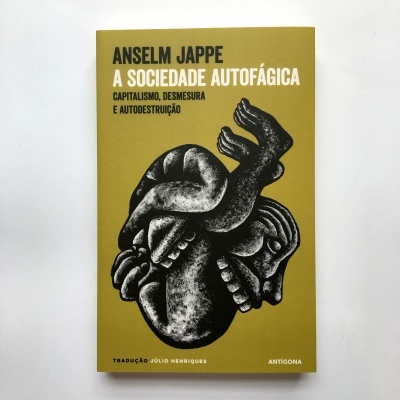 A Sociedade Autofágica: Capitalismo, Desmesura e Autodestruição