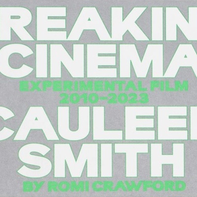 Breaking Cinema - Experimental Film 2010 - 2023