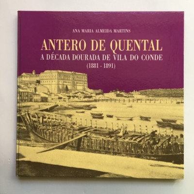 Antero de Quental: a época dourada de Vila do Conde (1881-1891)