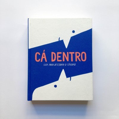 Cá Dentro: guia para descobrir o cérebro