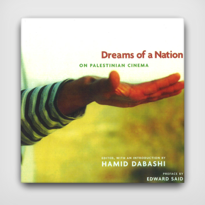 Dreams of a Nation: On Palestinian Cinema