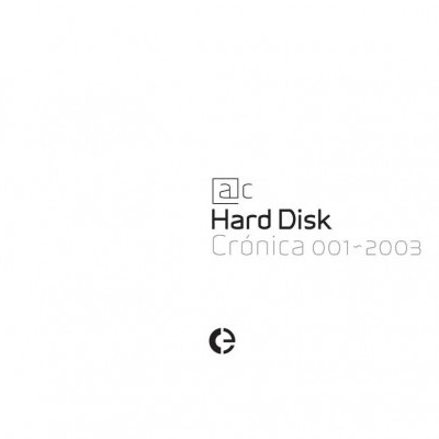Hard Disk: Crónica 001-2003
