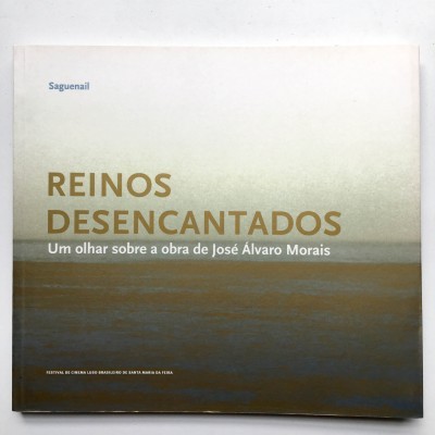 Reinos Desencantados: um olhar sobre a obra de José Álvaro Morais