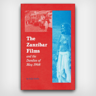 The Zanzibar Films and the Dandies of May 1968