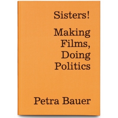 Sisters! Making Films, Doing Politics