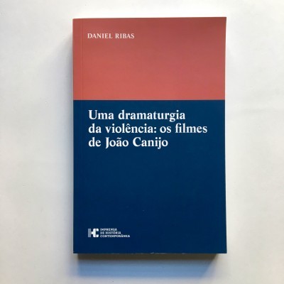 Uma Dramaturgia da Violência: os filmes de João Canijo
