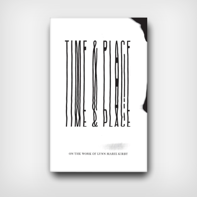 Time & Place - on the Work of Lynn Marie Kirby