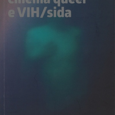 O Vírus-Cinema: Cinema Queer e VIH/sida