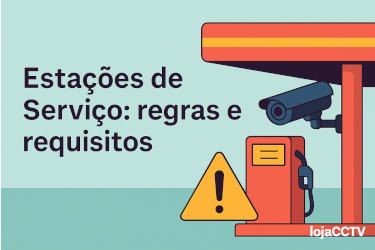 Estações de serviço em Portugal: requisitos legais e como a lojaCCTV ajuda