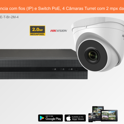 Sistema de Videovigilância com fios (IP) e Switch PoE, 4 Câmaras Turret com 2 mpx da Hikvision