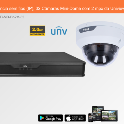 Sistema de Videovigilância sem fios (IP), 32 Câmaras Mini-Dome com 2 mpx da Uniview