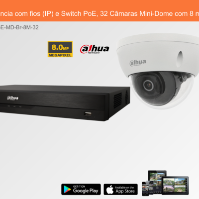 Sistema de Videovigilância com fios (IP) e Switch PoE, 32 Câmaras Mini-Dome com 8 mpx da Dahua