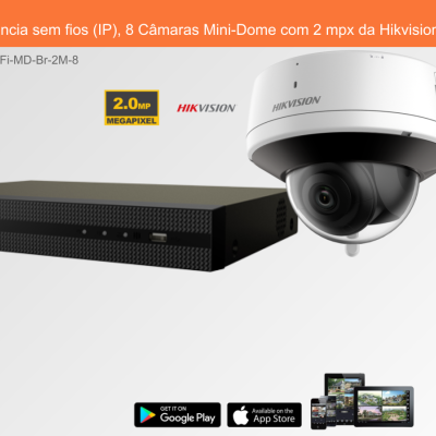 Sistema de Videovigilância sem fios (IP), 8 Câmaras Mini-Dome com 2 mpx da Hikvision