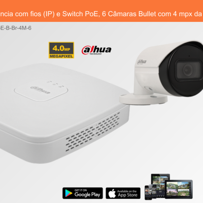Sistema de Videovigilância com fios (IP) e Switch PoE, 6 Câmaras Bullet com 4 mpx da Dahua