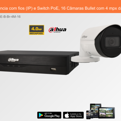 Sistema de Videovigilância com fios (IP) e Switch PoE, 16 Câmaras Bullet com 4 mpx da Dahua