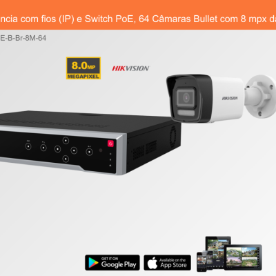 Sistema de Videovigilância com fios (IP) e Switch PoE, 64 Câmaras Bullet com 8 mpx da Hikvision