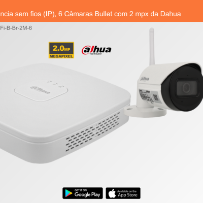 Sistema de Videovigilância sem fios (IP), 6 Câmaras Bullet com 2 mpx da Dahua