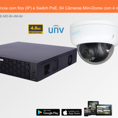 Sistema de Videovigilância com fios (IP) e Switch PoE, 64 Câmaras Mini-Dome com 4 mpx da Uniview