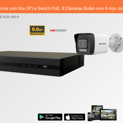 Sistema de Videovigilância com fios (IP) e Switch PoE, 8 Câmaras Bullet com 8 mpx da Hikvision