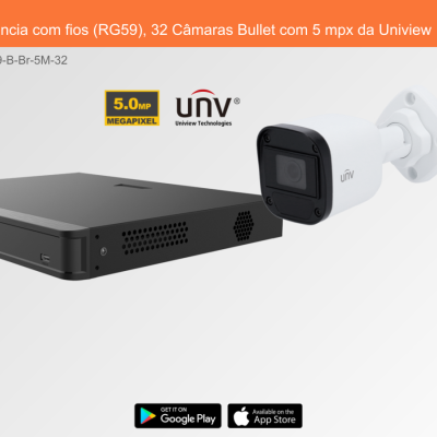 Sistema de Videovigilância com fios (RG59), 32 Câmaras Bullet com 5 mpx da Uniview Sistema de Videovigilância com fios (RG59), 32 Câmaras Bullet com 5 mpx da Uniview