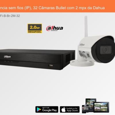 Sistema de Videovigilância sem fios (IP), 32 Câmaras Bullet com 2 mpx da Dahua