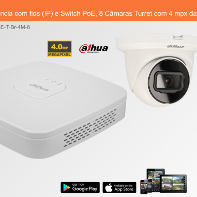 Sistema de Videovigilância com fios (IP) e Switch PoE, 8 Câmaras Turret com 4 mpx da Dahua Sistema de Videovigilância com fios (IP) e Switch PoE, 8 Câmaras Turret com 4 mpx da Dahua