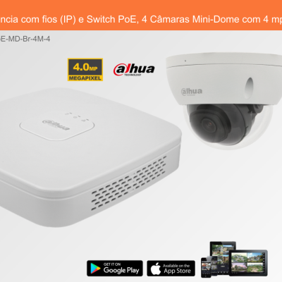 Sistema de Videovigilância com fios (IP) e Switch PoE, 4 Câmaras Mini-Dome com 4 mpx da Dahua