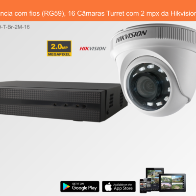 Sistema de Videovigilância com fios (RG59), 16 Câmaras Turret com 2 mpx da Hikvision