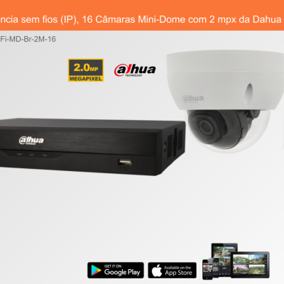 Sistema de Videovigilância sem fios (IP), 16 Câmaras Mini-Dome com 2 mpx da Dahua