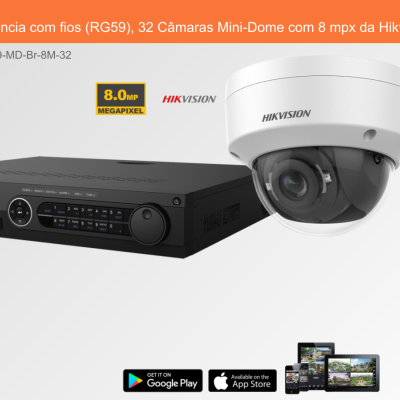 Sistema de Videovigilância com fios (RG59), 32 Câmaras Mini-Dome com 8 mpx da Hikvision