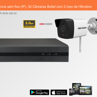 Sistema de Videovigilância sem fios (IP), 32 Câmaras Bullet com 2 mpx da Hikvision