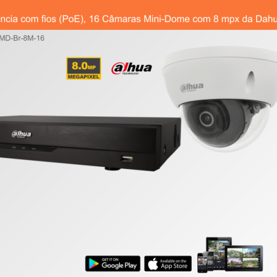 Sistema de Videovigilância com fios (PoE), 16 Câmaras Mini-Dome com 8 mpx da Dahua