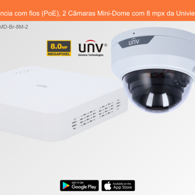 Sistema de Videovigilância com fios (PoE), 2 Câmaras Mini-Dome com 8 mpx da Uniview