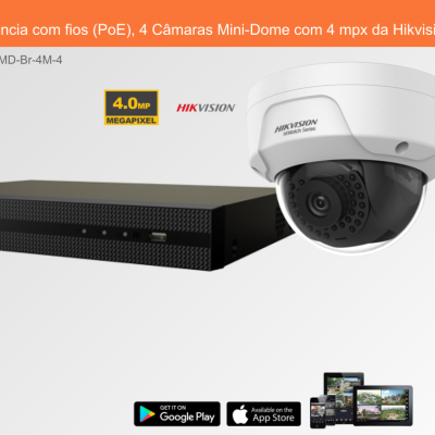 Sistema de Videovigilância com fios (PoE), 4 Câmaras Mini-Dome com 4 mpx da Hikvision