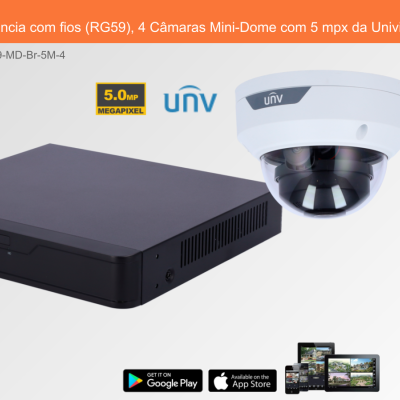 Sistema de Videovigilância com fios (RG59), 4 Câmaras Mini-Dome com 5 mpx da Uniview Sistema de Videovigilância com fios (RG59), 4 Câmaras Mini-Dome com 5 mpx da Uniview