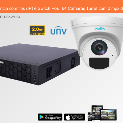 Sistema de Videovigilância com fios (IP) e Switch PoE, 64 Câmaras Turret com 2 mpx da Uniview