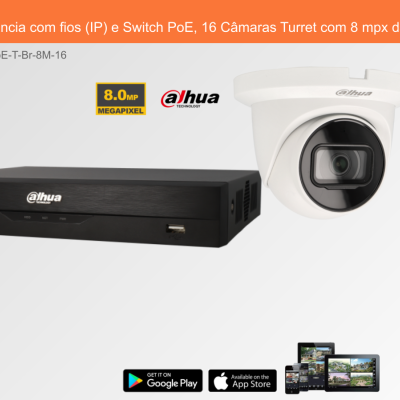 Sistema de Videovigilância com fios (IP) e Switch PoE, 16 Câmaras Turret com 8 mpx da Dahua
