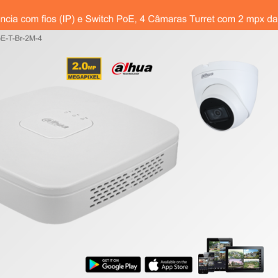 Sistema de Videovigilância com fios (IP) e Switch PoE, 4 Câmaras Turret com 2 mpx da Dahua